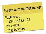Contact: telefonisch - +33.6.32.64.77.22; e-mail - cv@thover.com